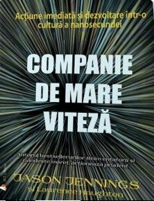 Companie de mare viteză: Acțiune imediată și dezvoltare într-o cultură a nanosecundei