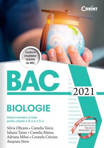 Bacalaureat 2021 - Biologie. Notiuni teoretice si teste pentru clasele a IX-a si a X-a