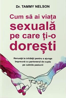 Cum sa ai viata sexuala pe care ti-o doresti