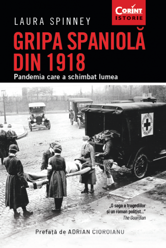 Gripa spaniolă din 1918. Pandemia care a schimbat lumea