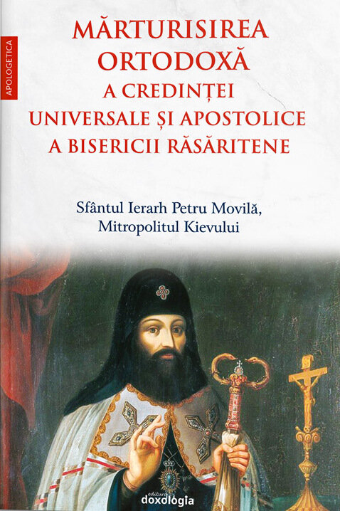 Mărturisirea ortodoxă a credinţei universale şi apostolice a Bisericii Răsăritene