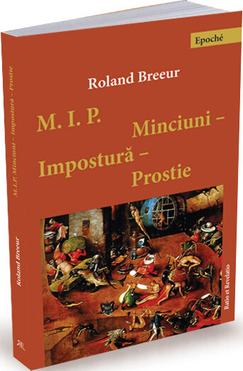 Minciuni, impostura, prostie