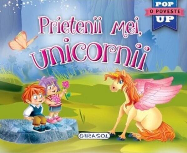 Prietenii mei, unicornii (carte pop-up)