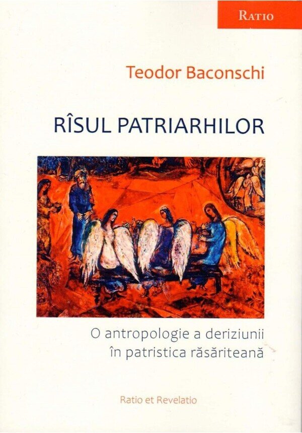 Rîsul patriarhilor. O antropologie a deriziunii în patristica răsăriteană