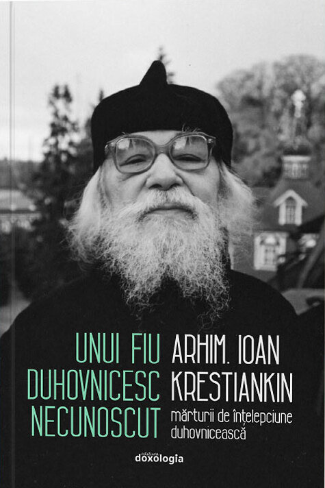 Unui fiu duhovnicesc necunoscut - Mărturii de înțelepciune duhovnicească