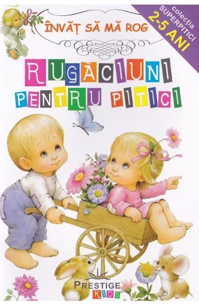 Rugăciuni pentru pitici. Învăț să mă rog