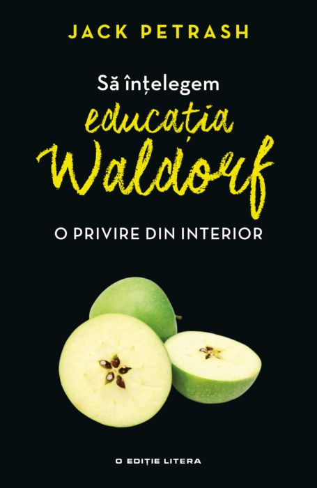 Sa intelegem educatia Waldorf. O privire din interior