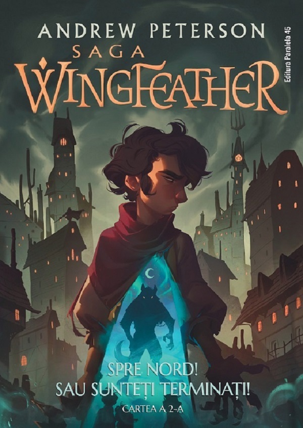 Saga Wingfeather. Spre Nord! Sau sunteti terminati!