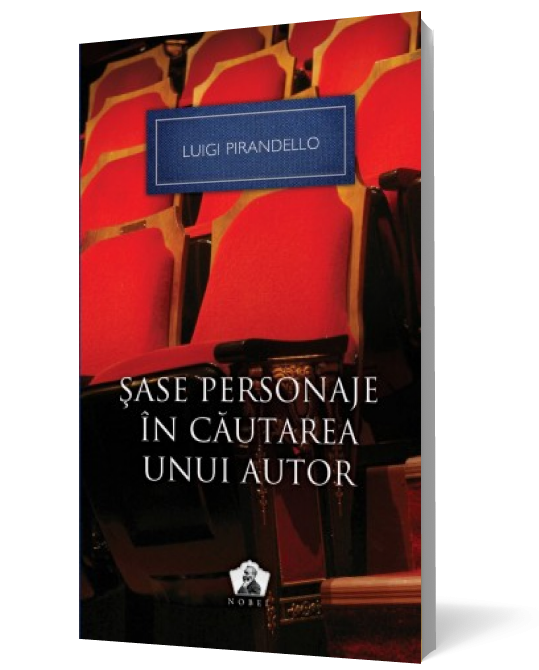 Şase personaje în căutarea unui autor şi alte piese