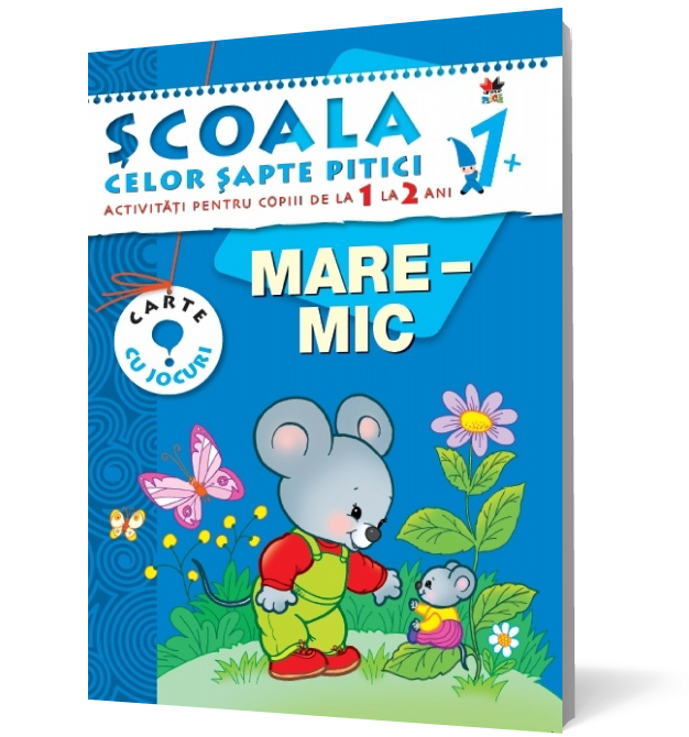 Mare - Mic. Activităţi pentru copiii de la 1 la 2 ani