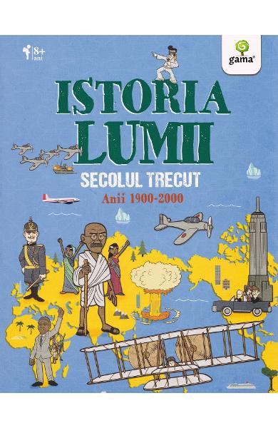 Istoria lumii: Secolul trecut: anii 1900-2000