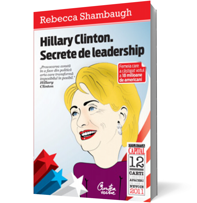 Hillary Clinton. Secrete de leadership