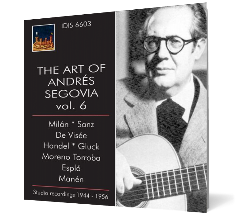 The Art of Andrés Segovia, Vol. 6