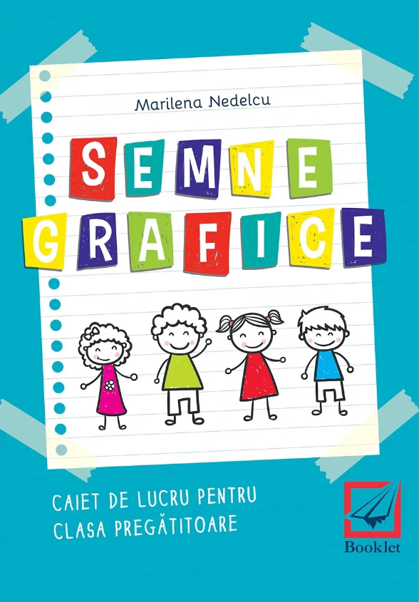 Semne grafice. Caiet de lucru pentru clasa pregatitoare