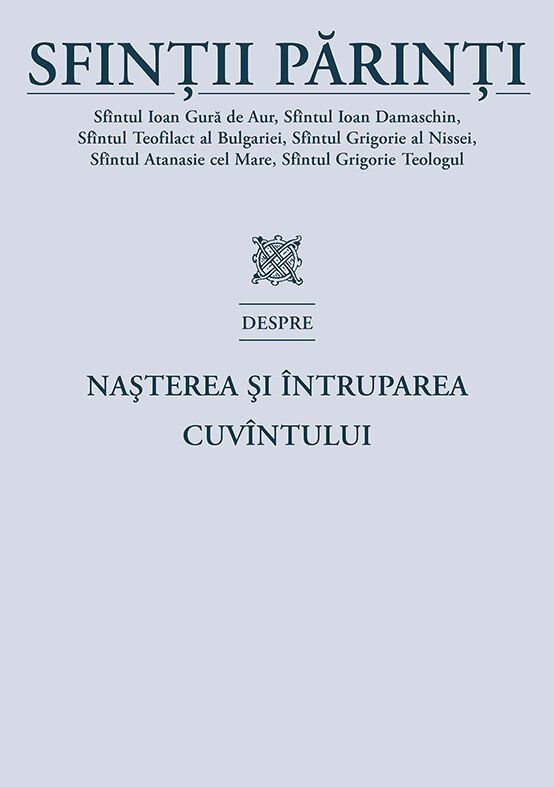 Sfintii Parinti despre nasterea si intruparea Cuvintului