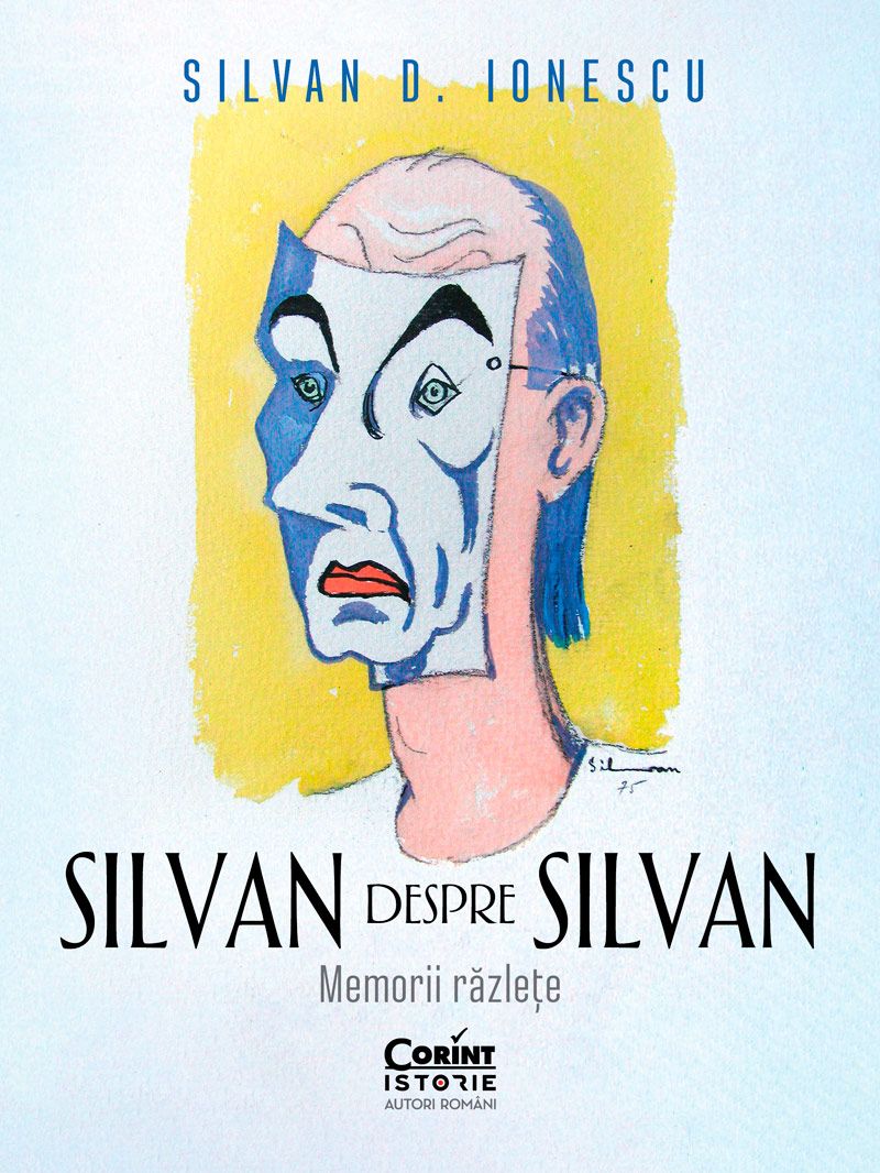 Silvan despre Silvan. Memorii răzlețe