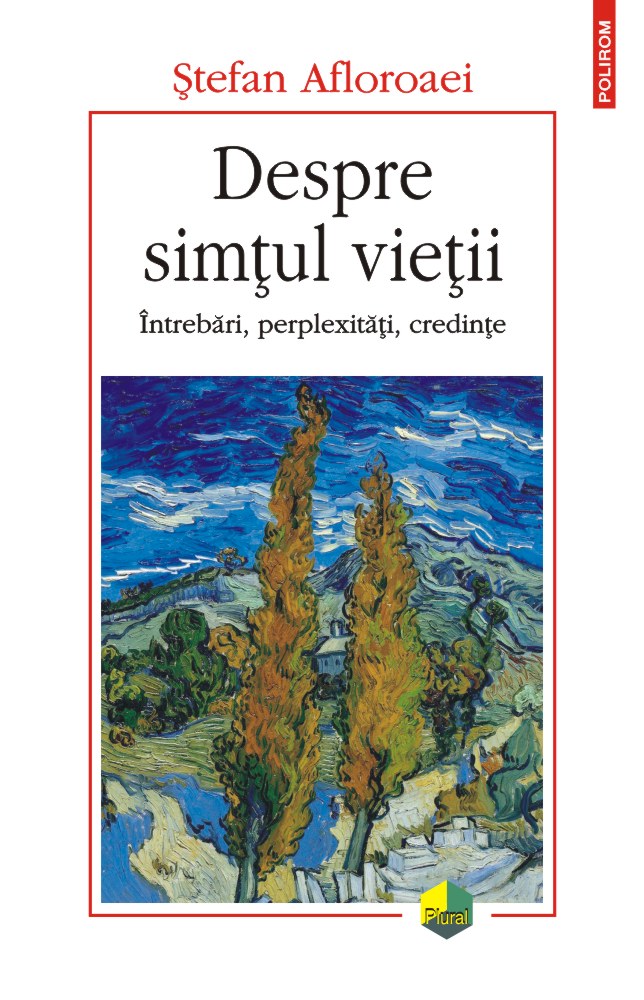 Despre simțul vieții. Întrebări, perplexități, credințe