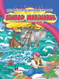 Sinbad Marinarul. Descopera cuvintele misterioase din poveste