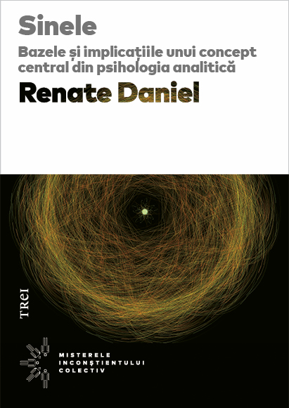 Sinele. Bazele si implicatiile unui concept central din psihologia analitica