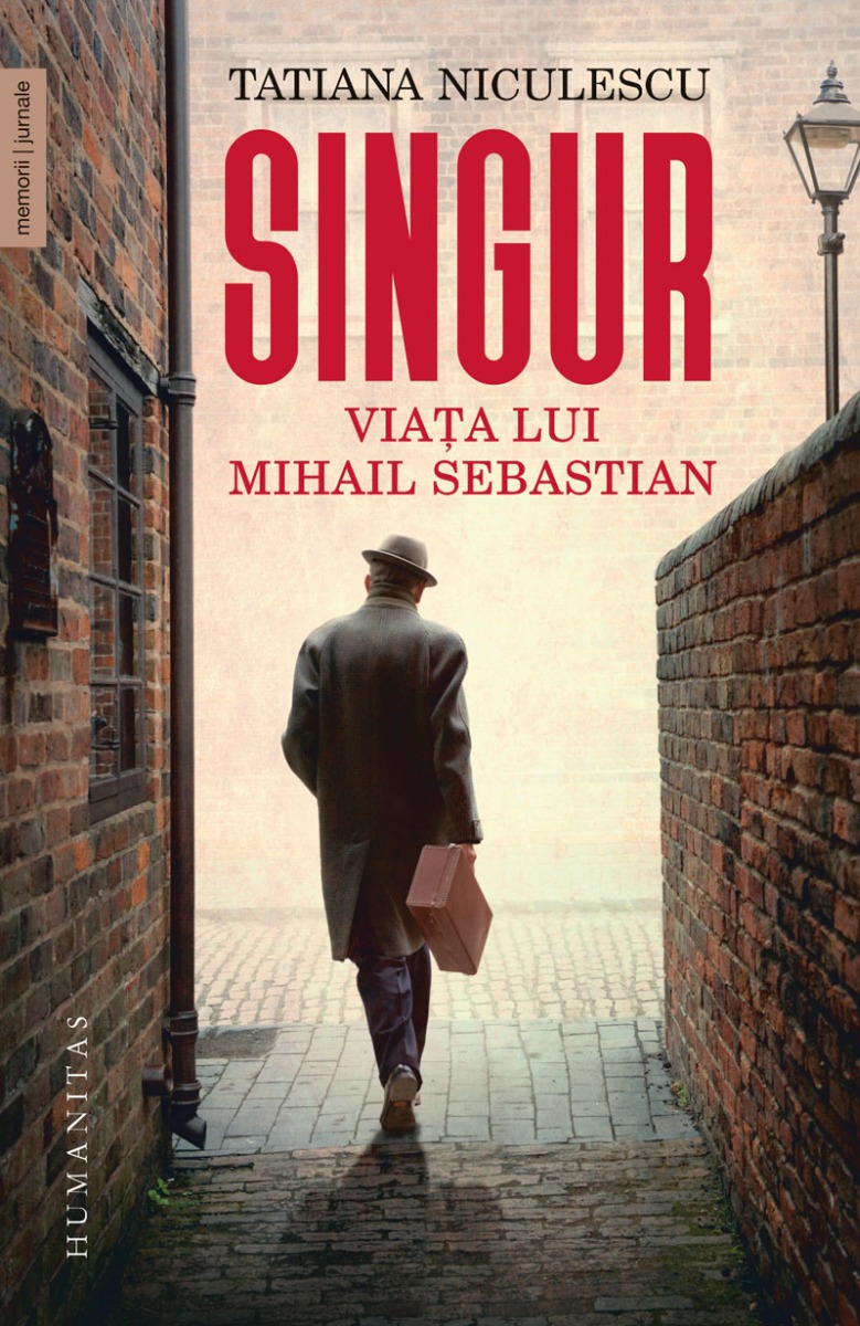 Singur. Viata lui Mihail Sebastian