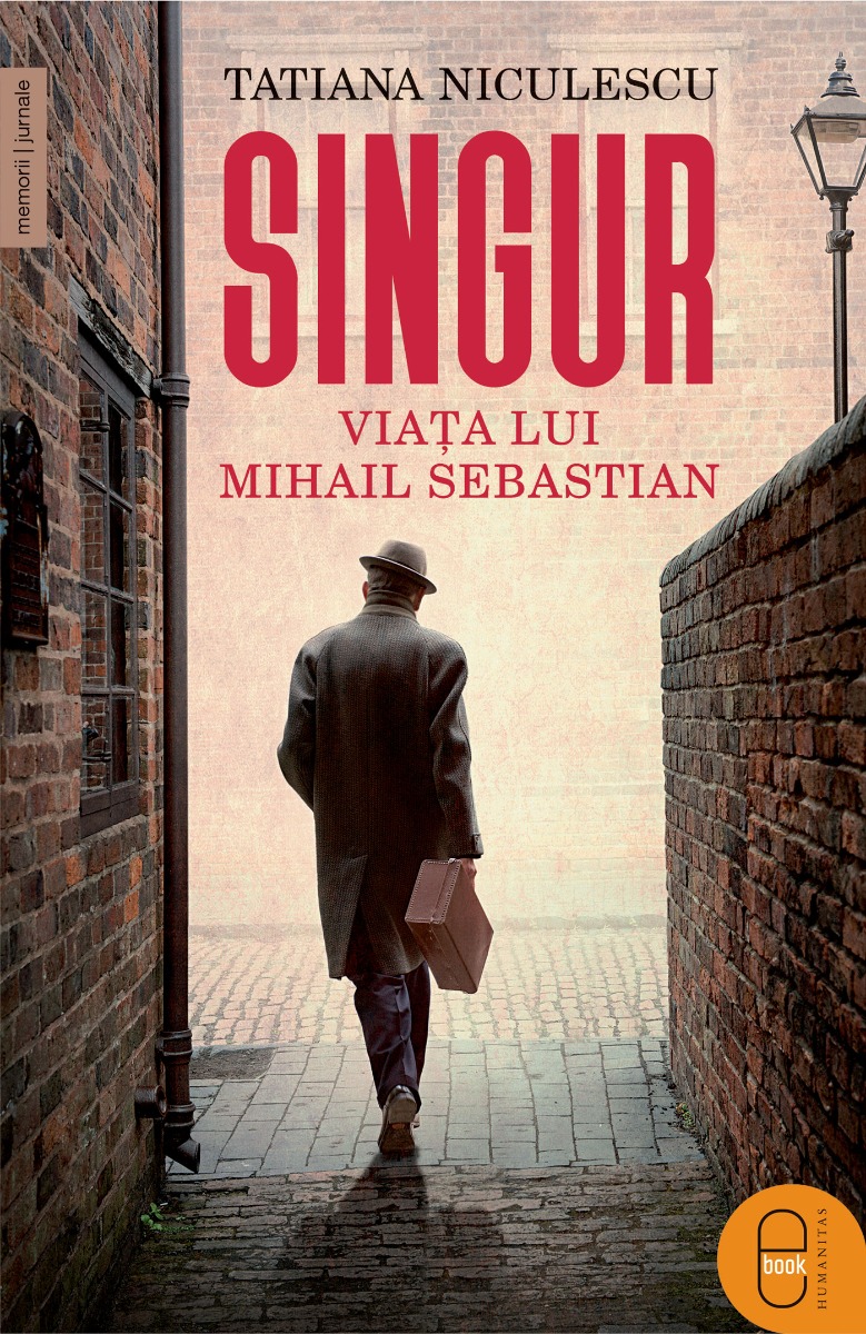 Singur. Viața lui Mihail Sebastian (pdf)