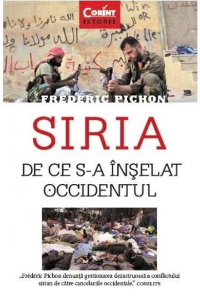 Siria. De ce s-a înselat Occidentul