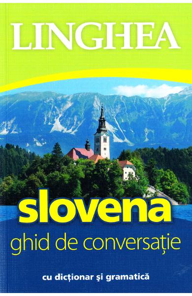 Slovena - ghid de conversatie cu dictionar si gramatica