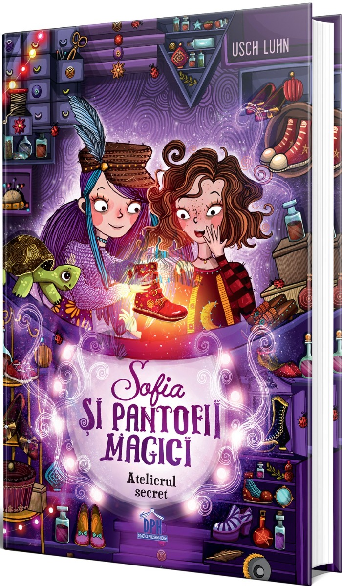 Sofia si pantofii magici (vol. 1). Atelierul secret