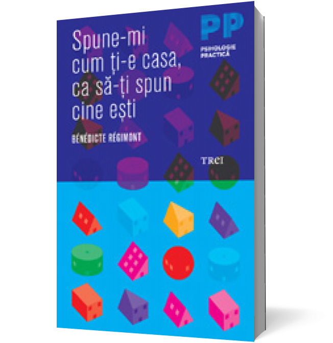 Spune-mi cum ţi-e casa, ca să-ţi spun cine ești!