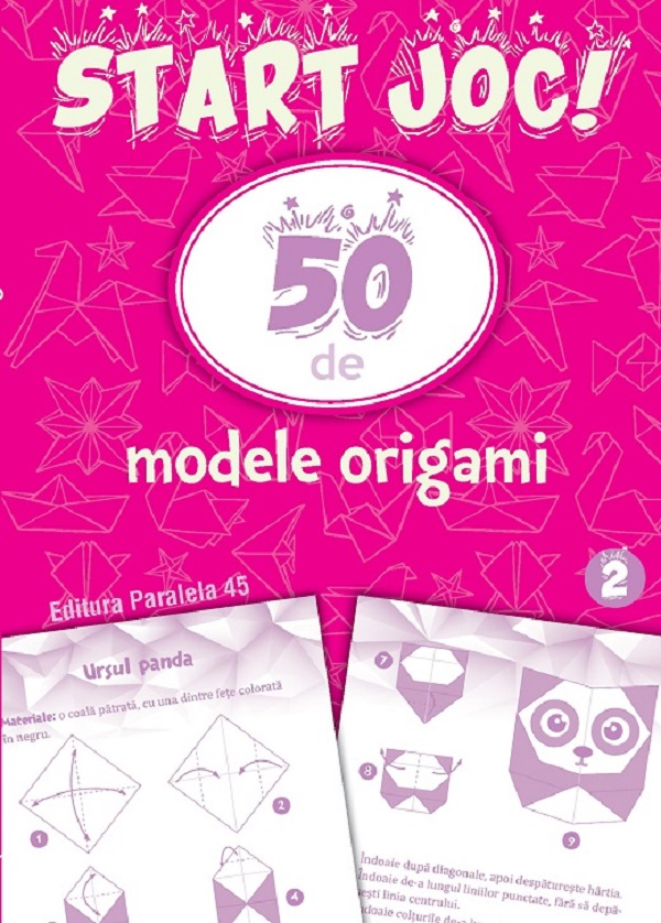 Start joc! 50 de modele origami ( vol.2)