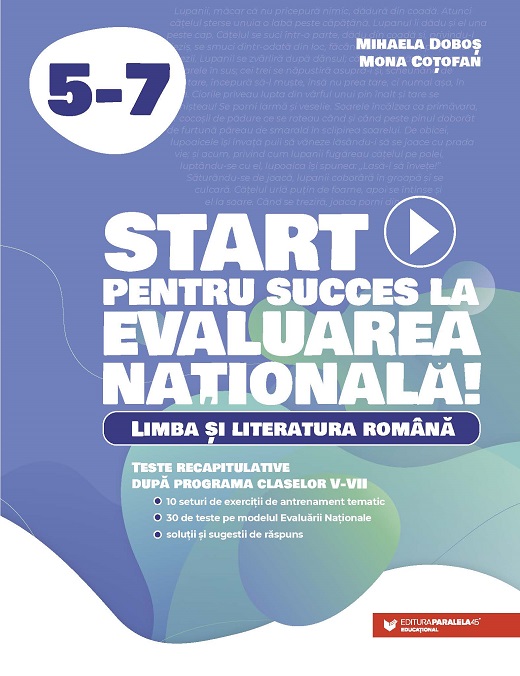 Start pentru succes la Evaluarea Națională! Limba și literatura română.