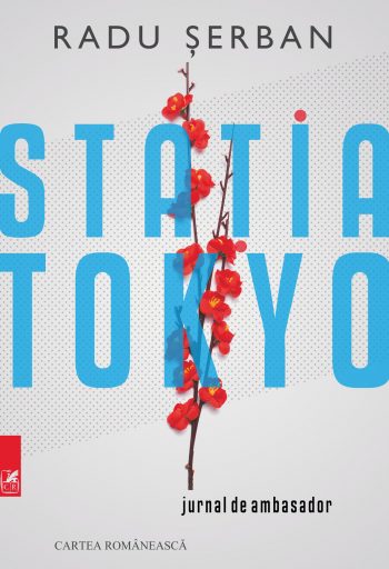 Stația Tokyo. Jurnal de ambasador