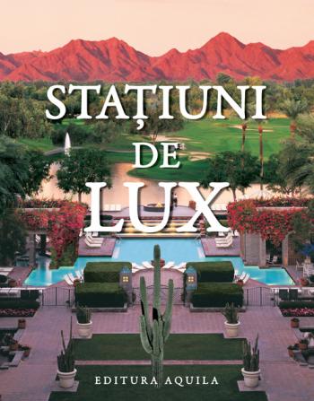 Statiuni de lux