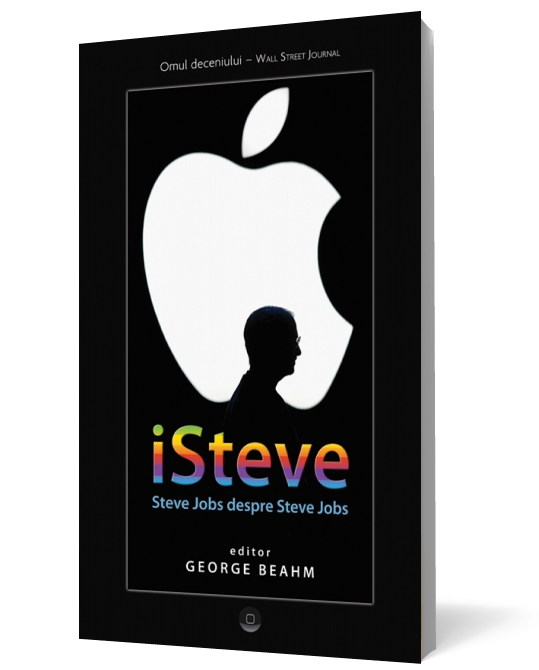 iSteve . Steve Jobs despre Steve Jobs