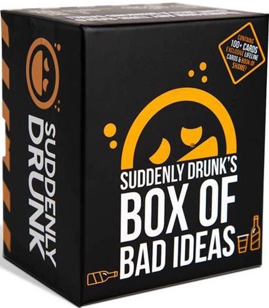 Suddenly Drunk: Box of Bad Ideas