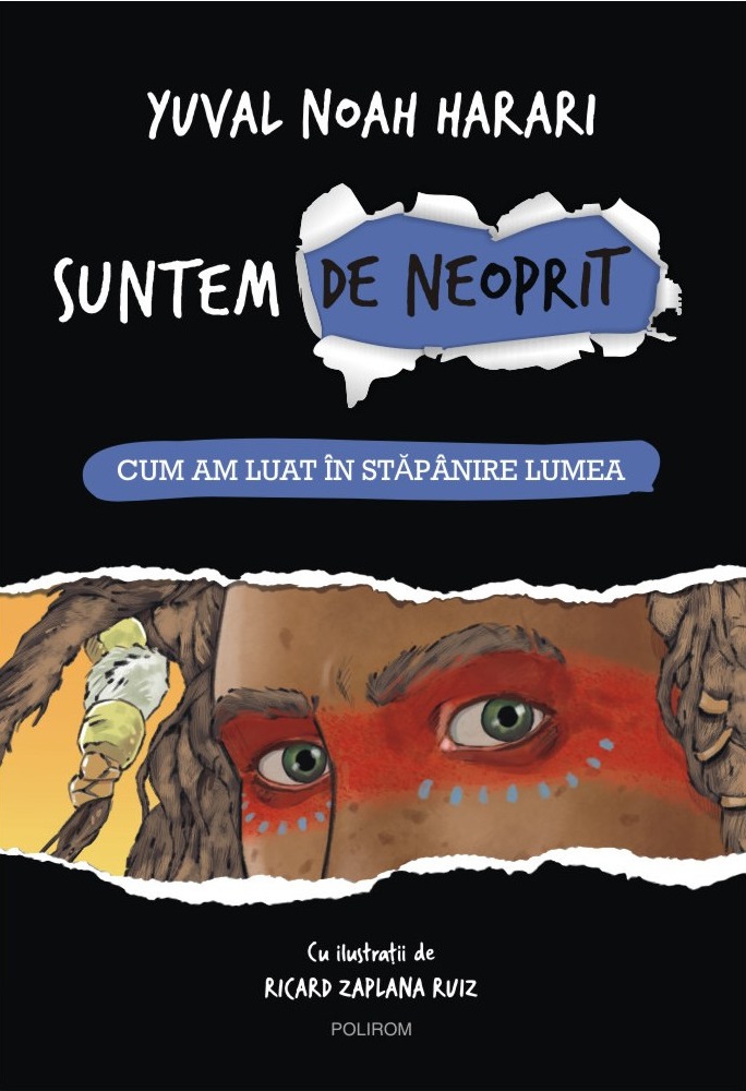 Suntem de neoprit. Cum am luat în stăpânire lumea