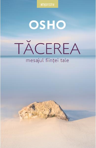 Tacerea. Mesajul fiintei tale