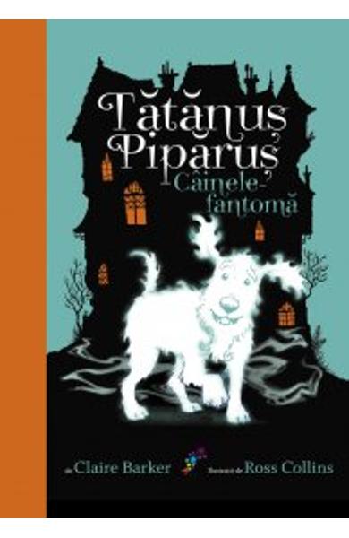 Tatanus Piparus (vol. 1): Cainele fantoma