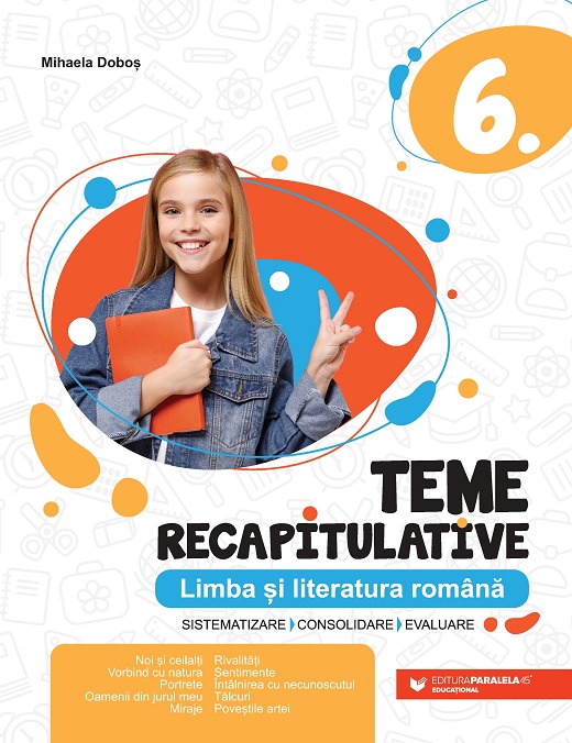 Teme recapitulative. Limba și literatura română. Clasa a VI-a