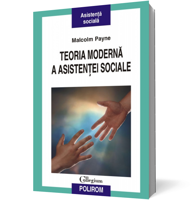 Teoria modernă a asistenţei sociale