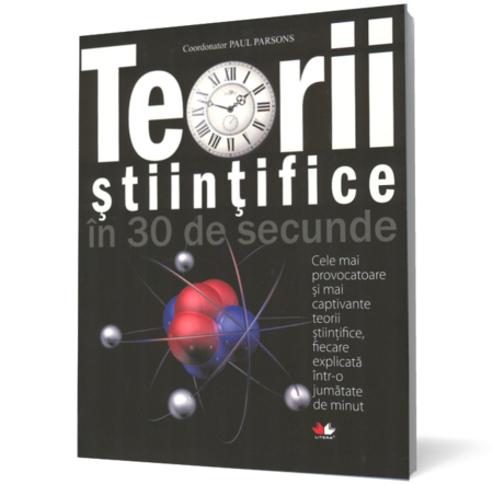 Teorii ştiinţifice în 30 de secunde