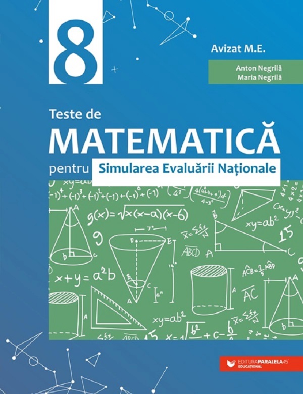 Teste de matematica pentru simularea Evaluarii Nationale. Clasa a VIII-a