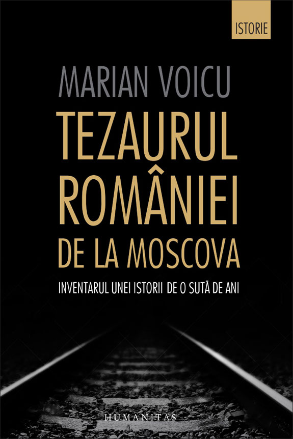 Tezaurul Romaniei de la Moscova: Inventarul unei istorii de o suta de ani