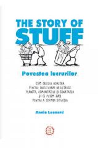 The Story of Stuff - Povestea lucrurilor