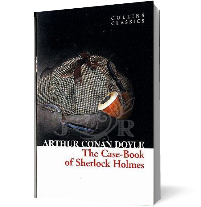 The Case-book of Sherlock Holmes