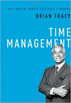 Time Management: The Brian Tracy Success Library