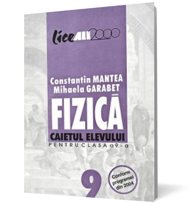 Fizică. Caietul elevului pentru clasa a IX-a