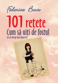 101 retete. Cum sa uiti de fostul (si sa mergi mai departe)