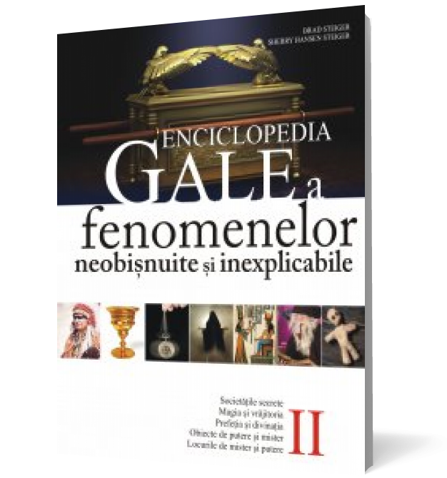 Enciclopedia Gale a fenomenelor neobişnuite şi inexplicabile (volumul II)