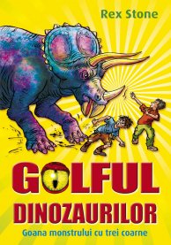 Golful Dinozaurilor (vol. 2): Goana monstrului cu trei coarne